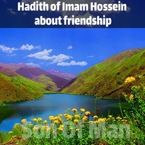 Hadith of Imam Hossein about friendship