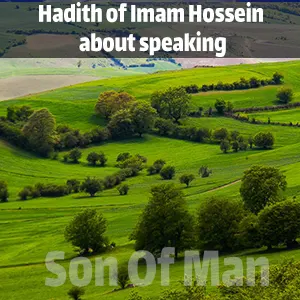 Hadith of Imam Hossein about speaking
