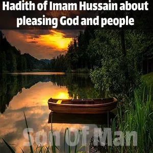 Hadith of Imam Hussain about pleasing God and people