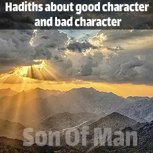 Hadiths about good character and bad character