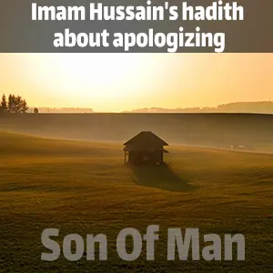 Imam Hussain's hadith about apologizing